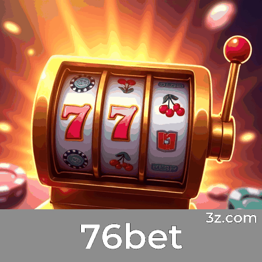 76bet: Seu Cassino Online Confiável e Seguro